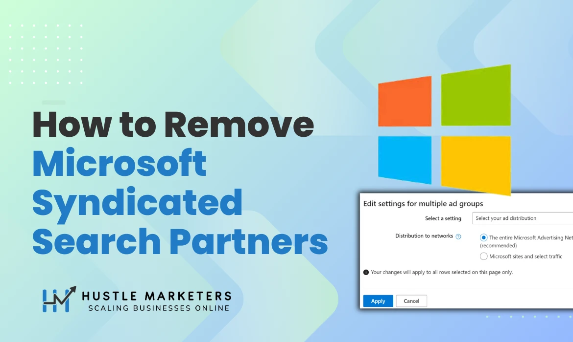 How to Remove Microsoft Syndicated Search Partners from Ad Campaigns? 